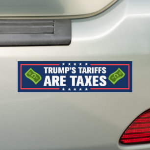 Trump Tariffs Are Taxes Anti-Trump Bumper Sticker