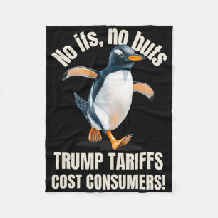 Trump Tariffs Cost Consumers Funny Penguin Heard I Fleece Blanket
