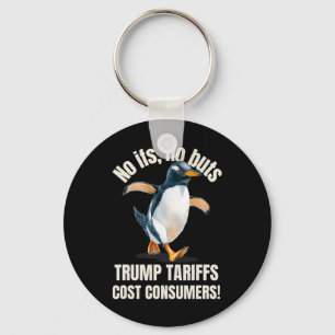 Trump Tariffs Cost Consumers Funny Penguin Heard I Key Ring