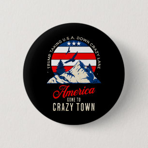 Trump Tariffs Crazy And Taking Usa Down Crazy Lane 6 Cm Round Badge