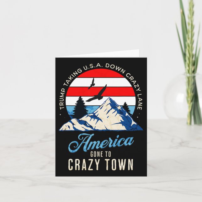 Trump Tariffs Crazy And Taking Usa Down Crazy Lane Card (Front)