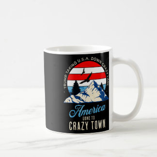 Trump Tariffs Crazy And Taking Usa Down Crazy Lane Coffee Mug
