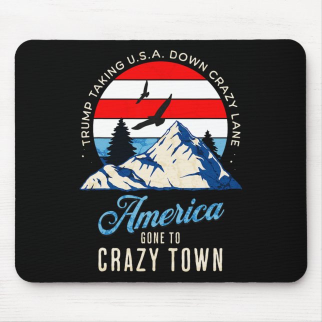 Trump Tariffs Crazy And Taking Usa Down Crazy Lane Mouse Mat (Front)