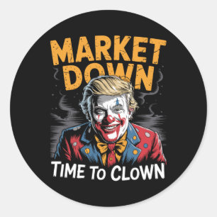 Trump Tariffs Recession Meme Markets Down Time To  Classic Round Sticker