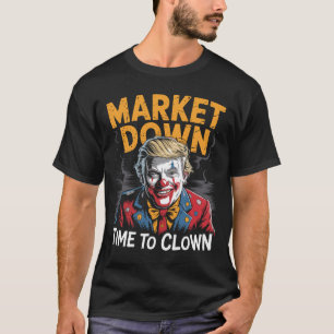 Trump Tariffs Recession Meme Markets Down Time To T-Shirt
