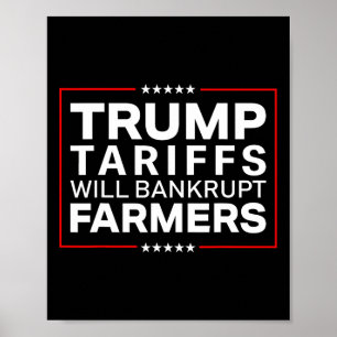 Trump Tariffs Will Be Bankrupt Farmers Protests Re Poster