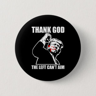 Trump Thank God The Left Can't Aim , Small, Black 6 Cm Round Badge