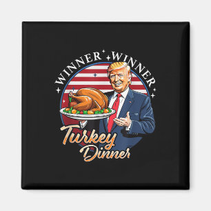 Trump Thanksgiving Humour Funny Trump Winner Winne Magnet