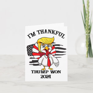 Trump Thanksgiving I'm Thankful Trump Won 1  Card
