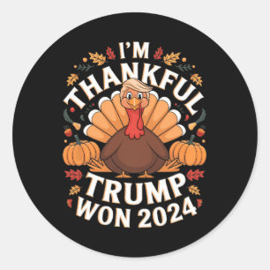 Trump Thanksgiving I'm Thankful Trump Won 2024  Classic Round Sticker