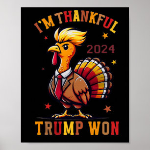 Trump Thanksgiving - I'm Thankful Trump Won 2024 Poster