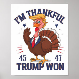Trump Thanksgiving I'm Thankful Trump Won 6  Poster
