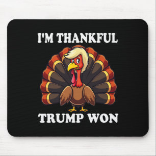 Trump Thanksgiving I'm Thankful Trump Won Autumn T Mouse Mat