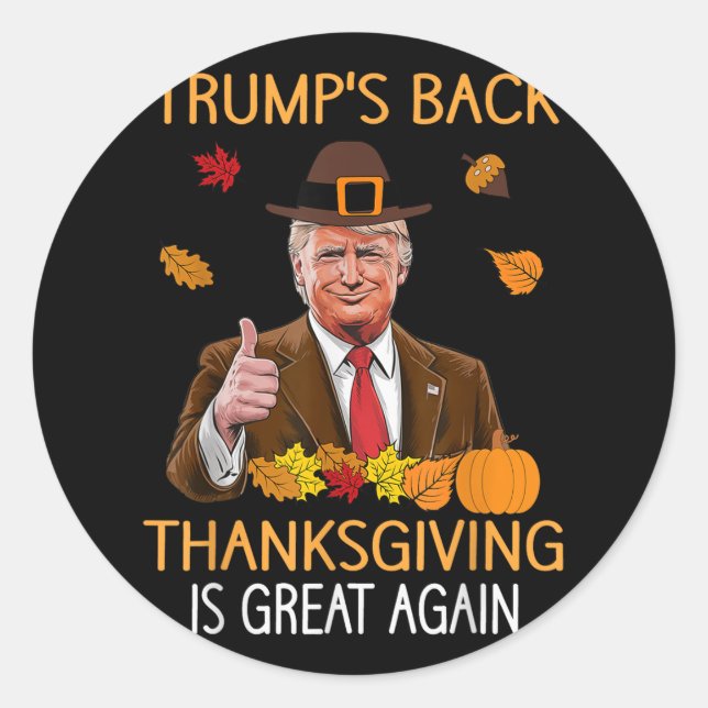 Trump Thanksgiving Turkey Autumn Fall Thankful Men Classic Round Sticker (Front)