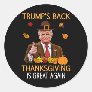 Trump Thanksgiving Turkey Autumn Fall Thankful Men Classic Round Sticker