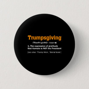 Trump Thanksgiving Winner Winner Funny Turkey Day 6 Cm Round Badge