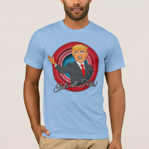 TRUMP: THAT'S ALL FOLKS T-Shirt