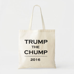 TRUMP the CHUMP tote
