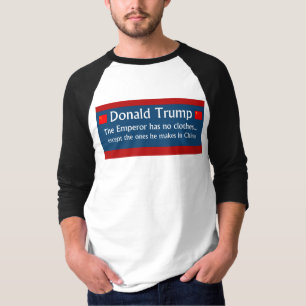 Trump: The Emperor has no Clothes 2016 T-Shirt