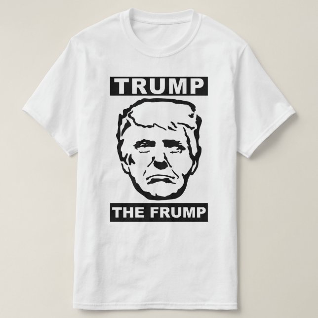 trump the frump T-Shirt (Design Front)