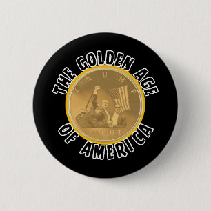 Trump The Golden Age Of America 3  6 Cm Round Badge