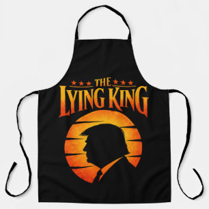 Trump The Lying King Sarcastic Humour Apron
