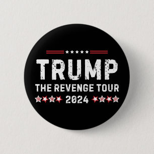 Trump The Revenge Tour 2024 President 6 Cm Round Badge