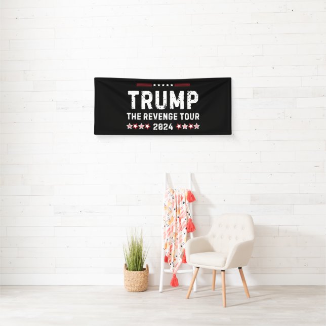 Trump The Revenge Tour 2024 President Banner (Insitu)