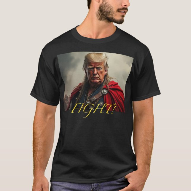 Trump the Valiant: Fight for the Cause T-Shirt (Front)