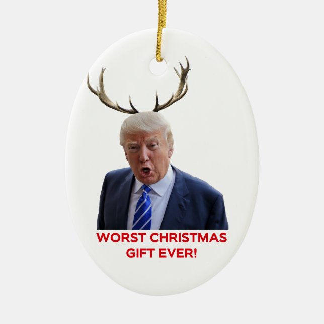 Trump, the worst Christmas gift ever! Ornament (Front)