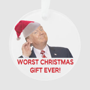 Trump, the worst Christmas gift ever! Ornament
