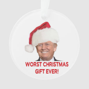 Trump, the worst Christmas gift ever! Ornament