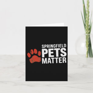 Trump They Are Eating The Dogs Cats Springfield Pe Card