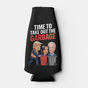 Trump Time To Take Out The Garbage  Bottle Cooler