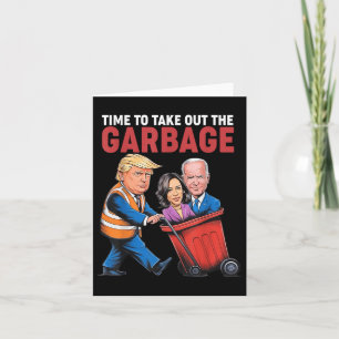 Trump Time To Take Out The Garbage Card