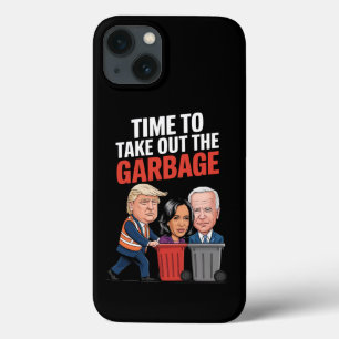 Trump Time To Take Out The Garbage  iPhone 13 Case