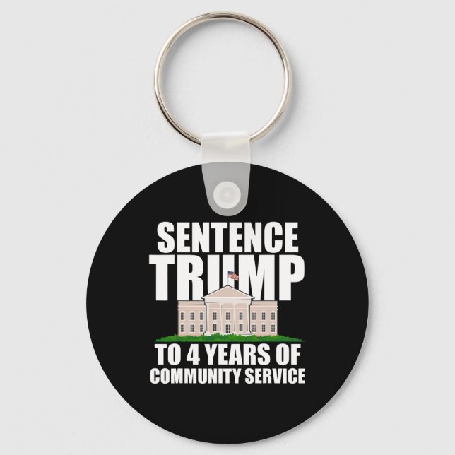 Trump To 4 Years Of Community Service 7  Key Ring (Front)