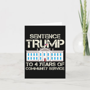 Trump To 4 Years Of Community Service Card