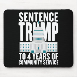 Trump To 4 Years Of Community Service Pro Trump Mouse Mat