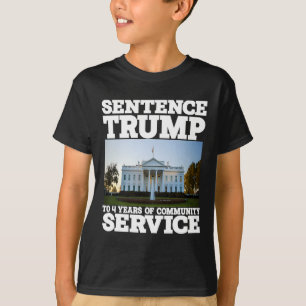 Trump To 4 Years Of Community Service White House T-Shirt