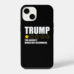 Trump - Too Fascisty Would Not Recommend iPhone 14 Case