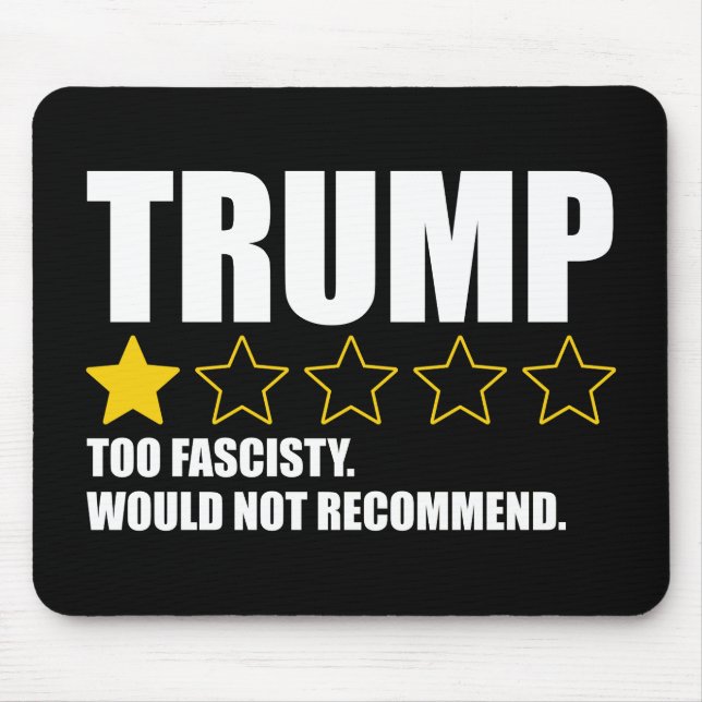 Trump - Too Fascisty Would Not Recommend Mouse Mat (Front)