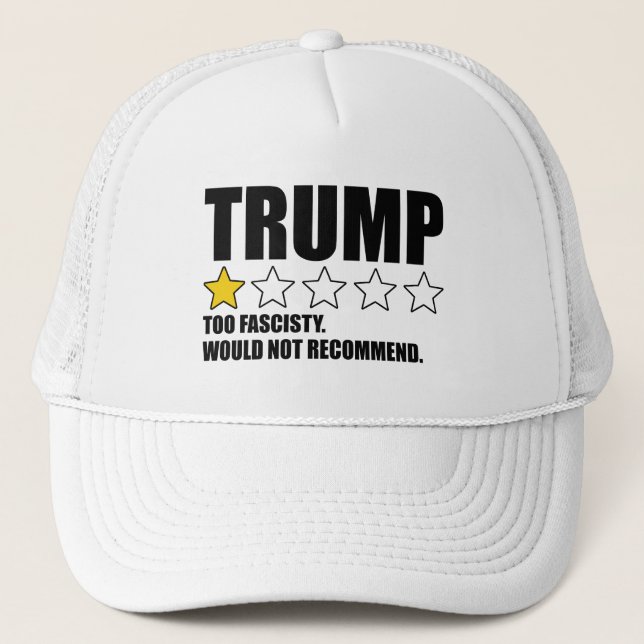 Trump - Too Fascisty Would Not Recommend Trucker Hat (Front)