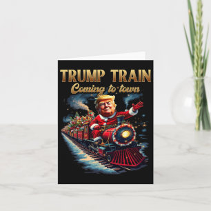 Trump Train Coming To Town Funny Christmas Santa C Card