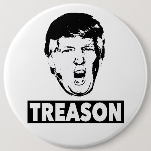 Trump Treason 6 Cm Round Badge