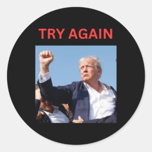 Trump Try Again  Classic Round Sticker