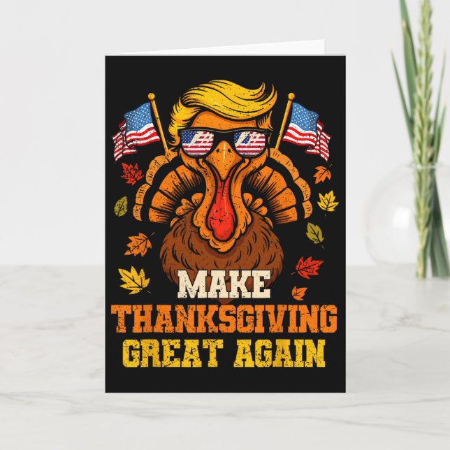 Trump Turkey Funny Make Thanksgiving Great Again F Card (Front)