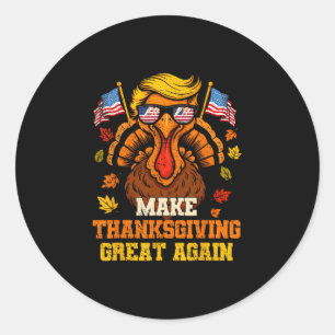 Trump Turkey Funny Make Thanksgiving Great Again F Classic Round Sticker