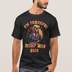Trump Turkey Funny Meme I m Thankful Trump Won Tha T-Shirt