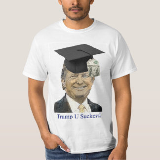 Trump U Suckers T-Shirt